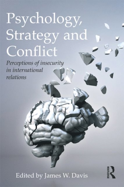 James W. Davis - Psychology, Strategy and Conflict, E-bok