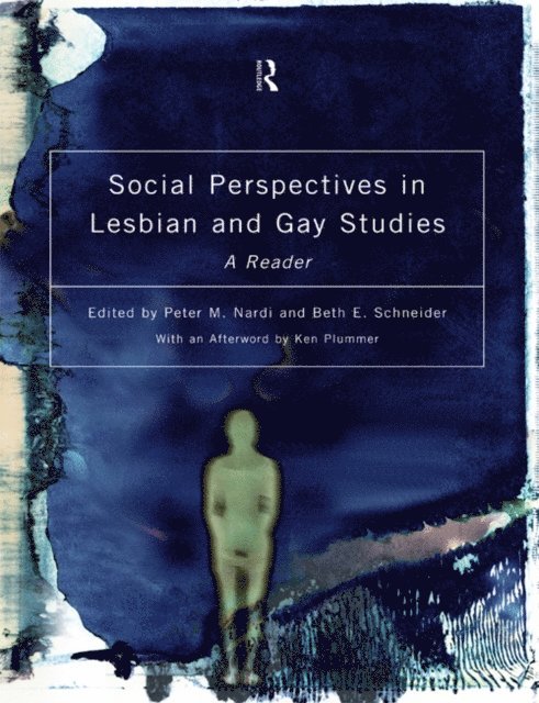 Beth E. Schneider, Peter M. Nardi - Social Perspectives in Lesbian and Gay Studies, E-bok
