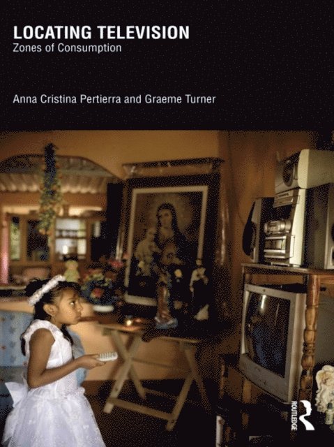 Graeme Turner, Anna Cristina Pertierra - Locating Television, E-bok
