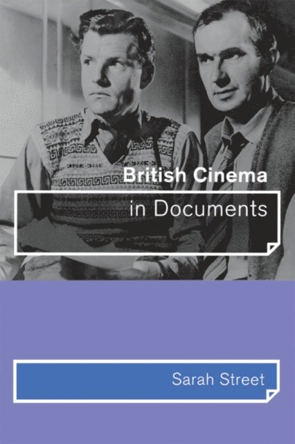 Sarah Street - British Cinema in Documents, E-bok