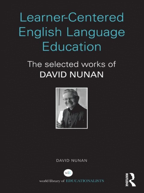 David Nunan - Learner-Centered English Language Education, E-bok