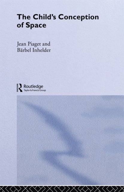 Jean Piaget - Child's Conception of Space, E-bok