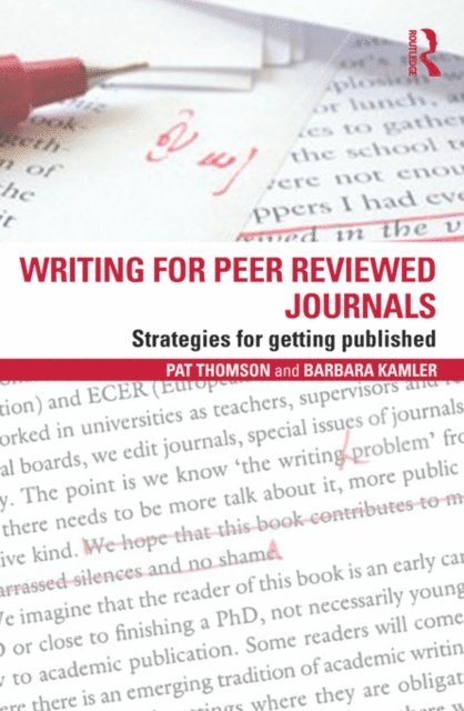 Barbara Kamler, Pat Thomson - Writing for Peer Reviewed Journals, E-bok