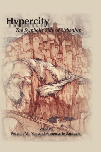 Annemarie Samuels, Peter J.M. Nas - Hyper City, E-bok