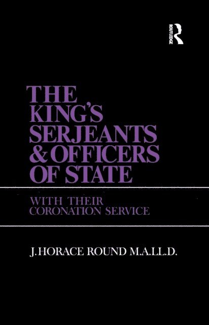 Horace J. Round - King S Sergeants and Officers Cb, E-bok