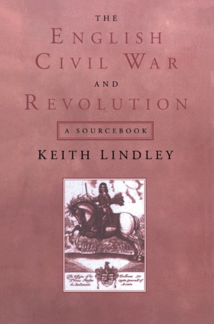 Keith Lindley - English Civil War and Revolution, E-bok