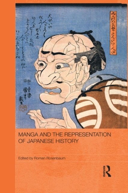 Roman Rosenbaum - Manga and the Representation of Japanese History, E-bok