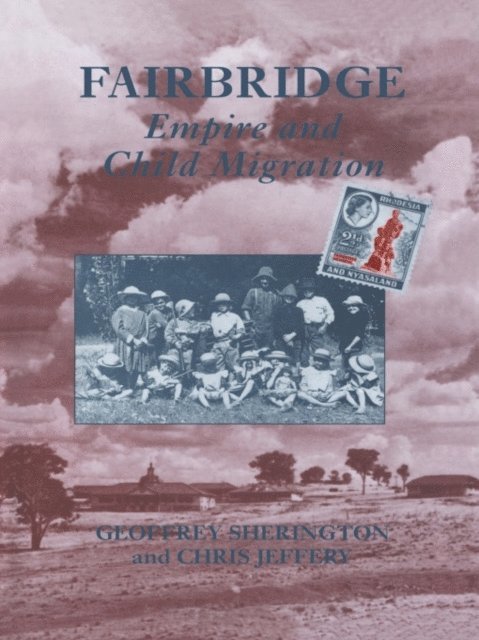 Geoffrey Sherington, Chris Jeffery - Fairbridge, E-bok