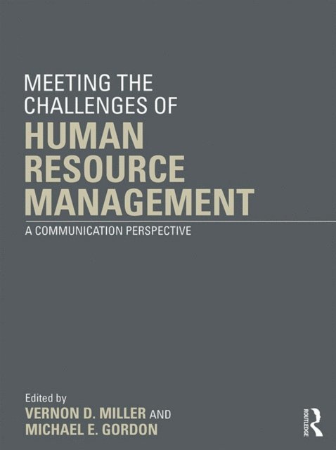 Michael E. Gordon, Vernon D. Miller - Meeting the Challenge of Human Resource Management, E-bok