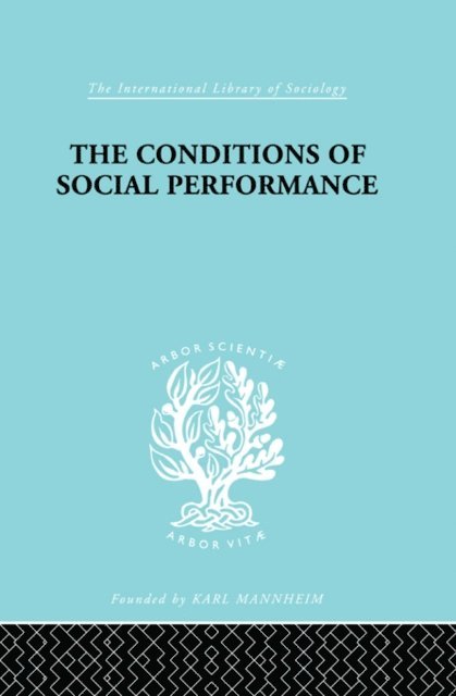 Cyril Belshaw - Conditions of Social Performance, E-bok