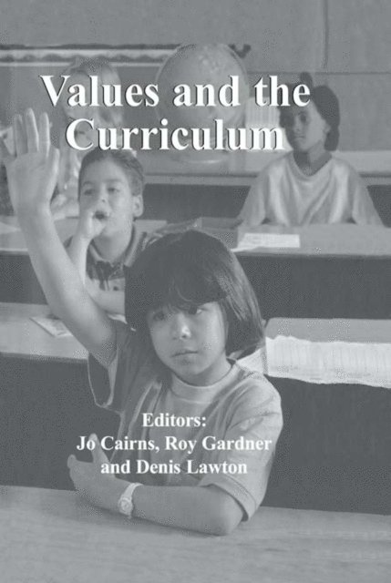 Denis Lawton, Roy Gardner, Jo Cairns - Values and the Curriculum, E-bok
