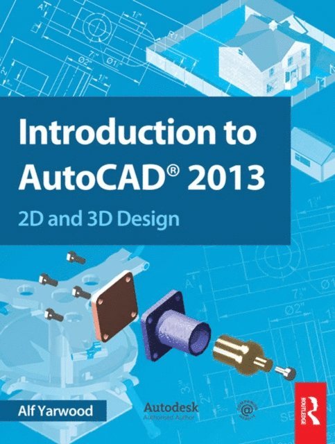 Alf Yarwood - Introduction to AutoCAD 2013, E-bok. Tillgänglighet: Lägg i varukorg