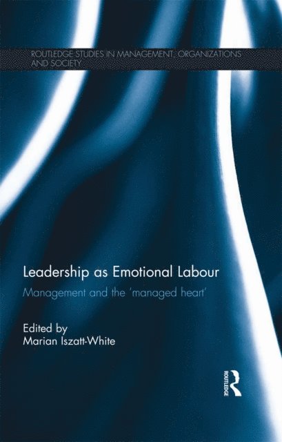 Marian Iszatt-White - Leadership as Emotional Labour, E-bok