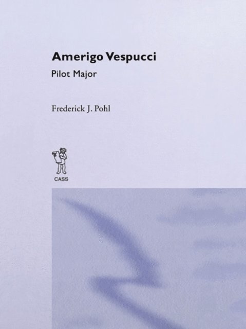 Frederick Julius Pohl - Amerigo Vespucci Pilot Cb, E-bok. Tillgänglighet: Lägg i varukorg