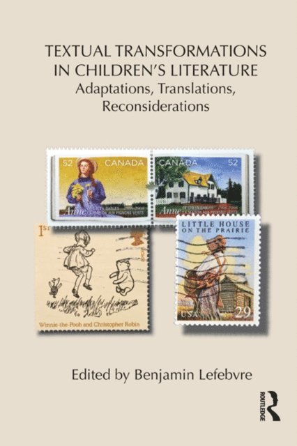 Benjamin Lefebvre - Textual Transformations in Children's Literature, E-bok
