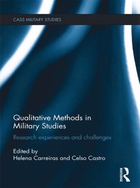 Celso Castro, Helena Carreiras - Qualitative Methods in Military Studies, E-bok