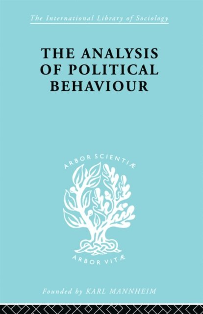 Harold D. Lasswell - Analysis of Political Behaviour, E-bok