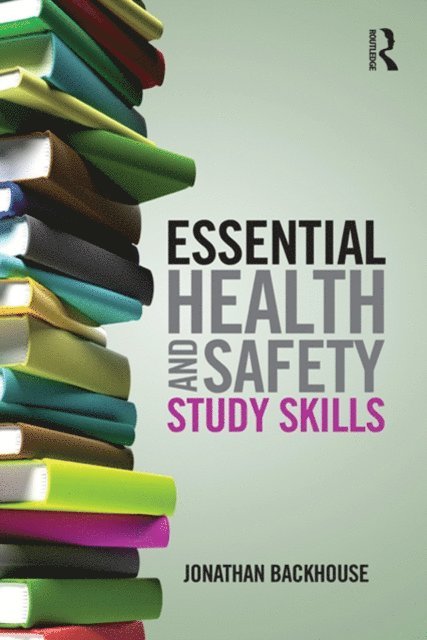 Jonathan Backhouse - Essential Health and Safety Study Skills, E-bok