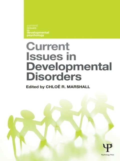 Chloe Marshall - Current Issues in Developmental Disorders, E-bok