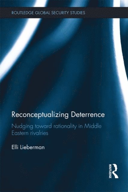 Elli Lieberman - Reconceptualizing Deterrence, E-bok