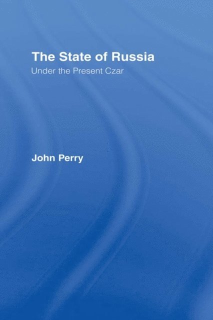John Perry - State of Russia Under the Present Czar, E-bok