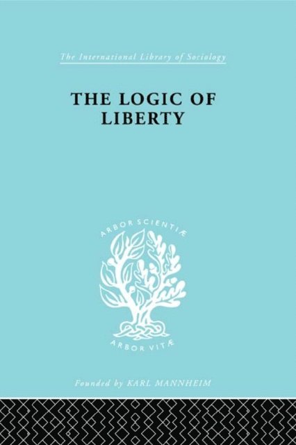 Michael Polanyi - Logic of Liberty, E-bok