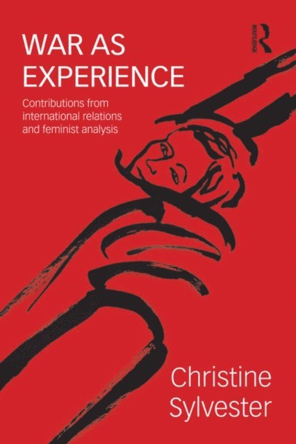 Christine Sylvester - War as Experience, E-bok