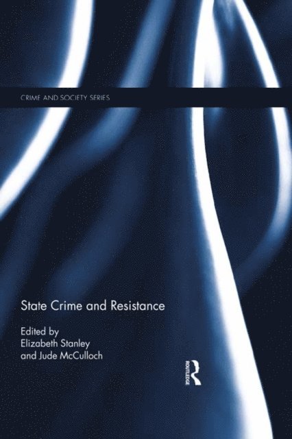 Jude McCulloch, Elizabeth Stanley - State Crime and Resistance, E-bok