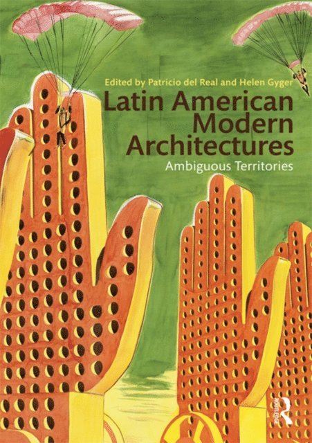 Helen Gyger, Patricio del Real - Latin American Modern Architectures, E-bok