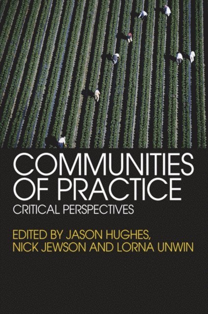 Lorna Unwin, Nick Jewson, Jason Hughes - Communities of Practice, E-bok