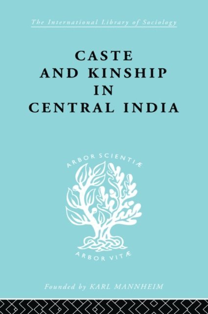 Adrian C. Mayer - Caste and Kinship in Central India, E-bok