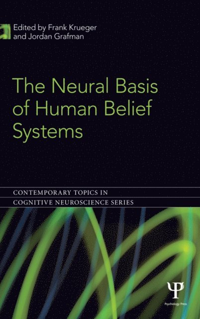 Jordan Grafman, Frank Krueger - Neural Basis of Human Belief Systems, E-bok