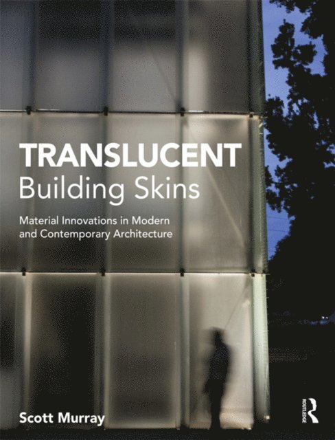 Scott Murray - Translucent Building Skins, E-bok