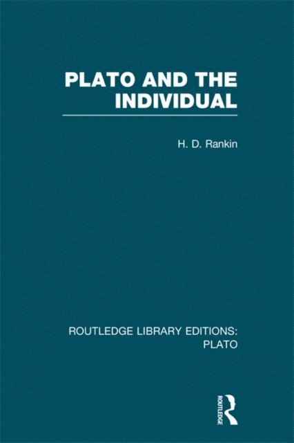 David Rankin - Plato and the Individual (RLE: Plato), E-bok