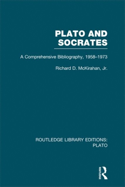 Richard McKirahan - Plato and Socrates (RLE: Plato), E-bok