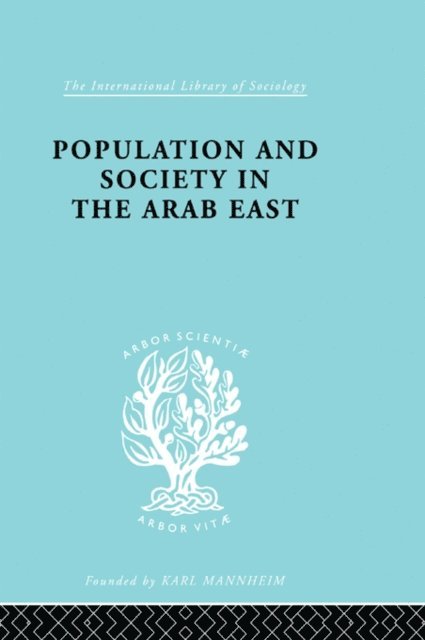 Gabriel Baer - Population and Society in the Arab East, E-bok