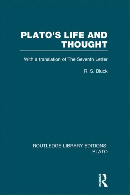 R Bluck - Plato's Life and Thought (RLE: Plato), E-bok