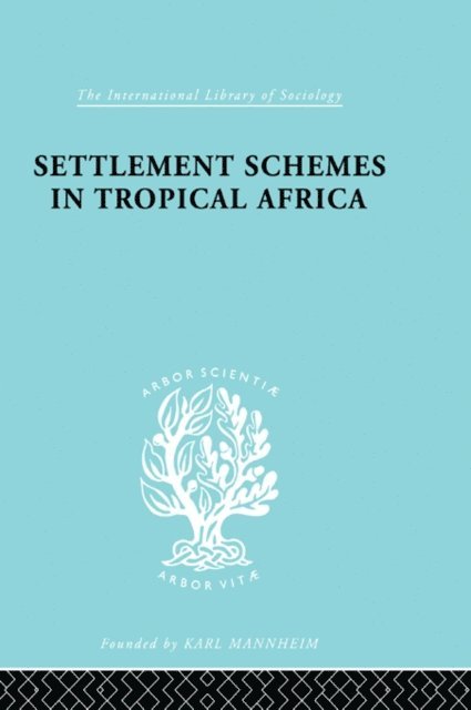 Robert Chambers - Settlement Schemes in Tropical Africa, E-bok