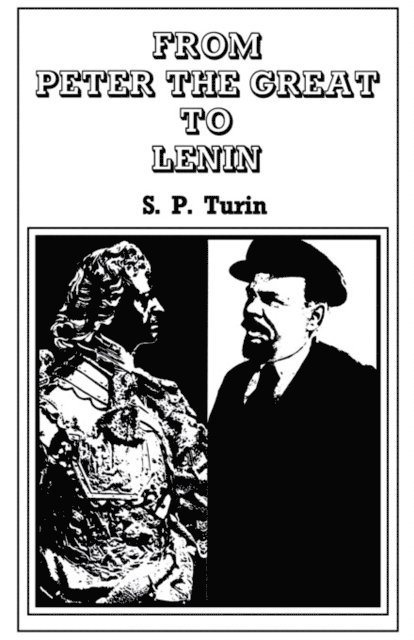 S.P. Turin - From Peter the Great to Lenin Cb, E-bok