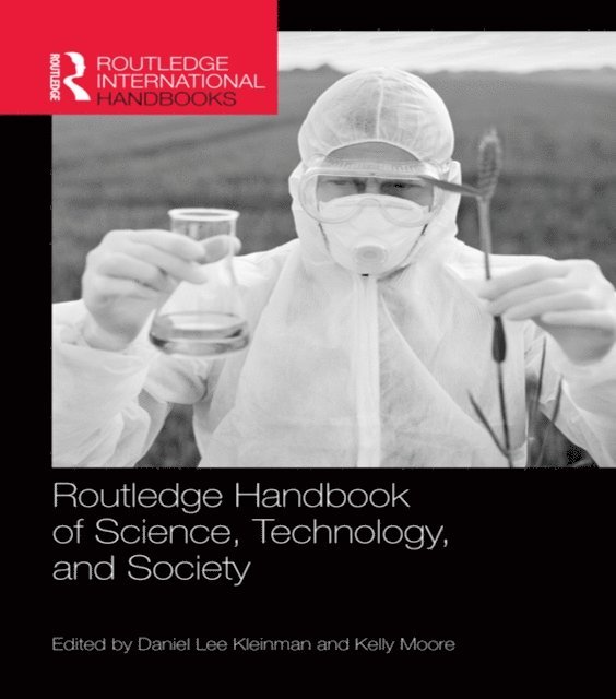 Kelly Moore, Daniel Lee Kleinman - Routledge Handbook of Science, Technology, and Society, E-bok