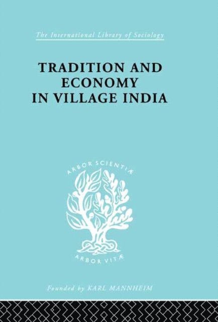 K. Ishwaran - Tradition and Economy in Village India, E-bok