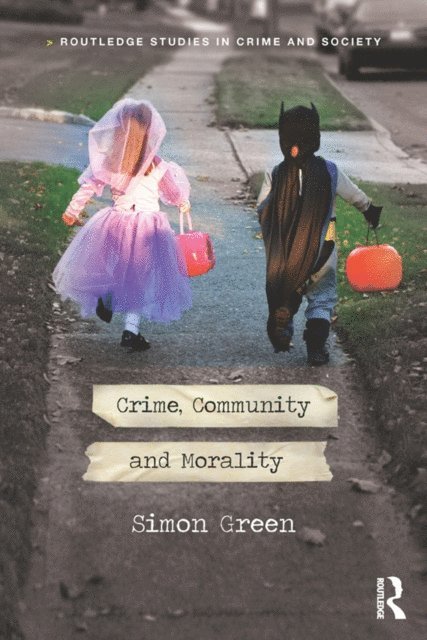 Simon Green - Crime, Community and Morality, E-bok