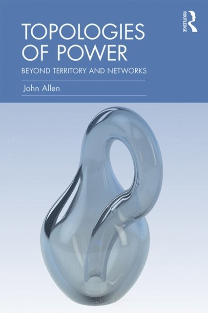 John Allen - Topologies of Power, E-bok