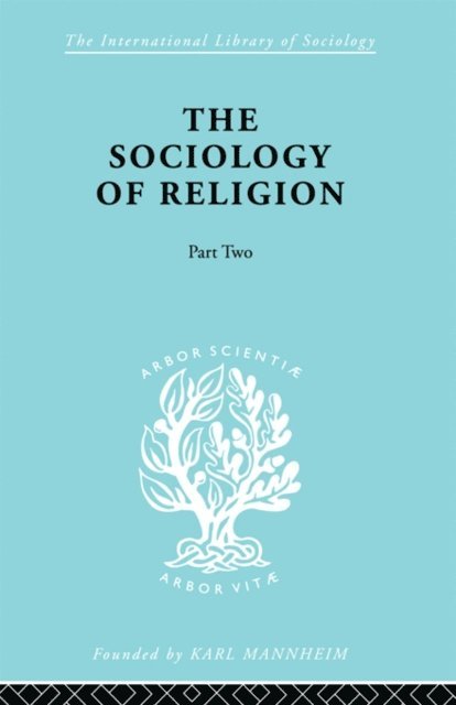Werner Stark - Sociology of Religion Part Two, E-bok