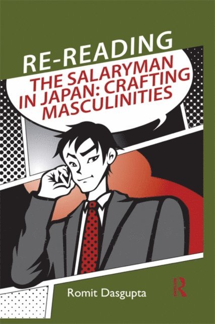 Romit Dasgupta - Re-reading the Salaryman in Japan, E-bok