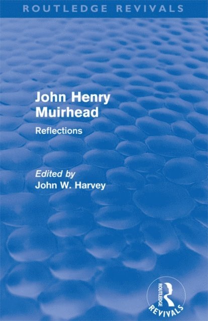 John Harvey - John Henry Muirhead (Routledge Revivals), E-bok