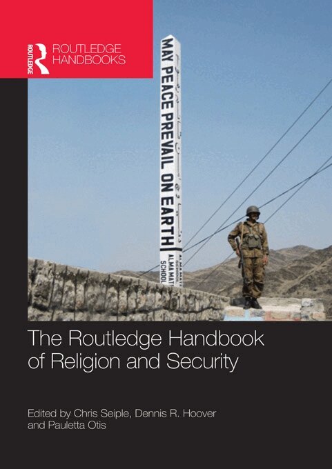 Chris Seiple, Dennis R. Hoover, Pauletta Otis - Routledge Handbook of Religion and Security, E-bok