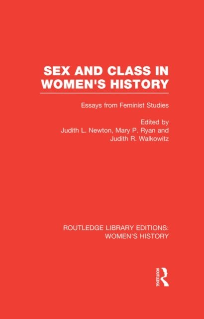 Judith R. Walkowitz, Mary P. Ryan, Judith L. Newton - Sex and Class in Women's History, E-bok