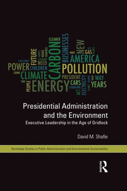 David M. Shafie - Presidential Administration and the Environment, E-bok