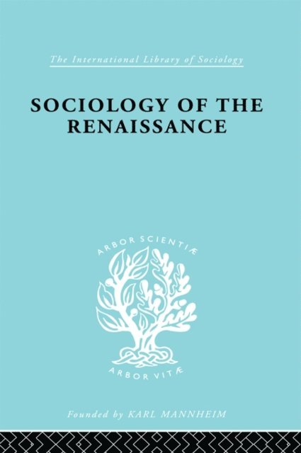 Alfred W. Von Martin - Sociology of the Renaissance Vol 9, E-bok